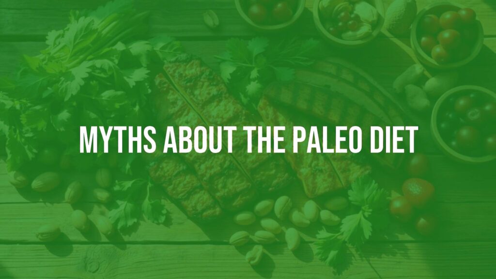Myths About the Paleo Diet