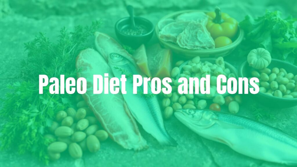 Paleo Diet Pros and Cons