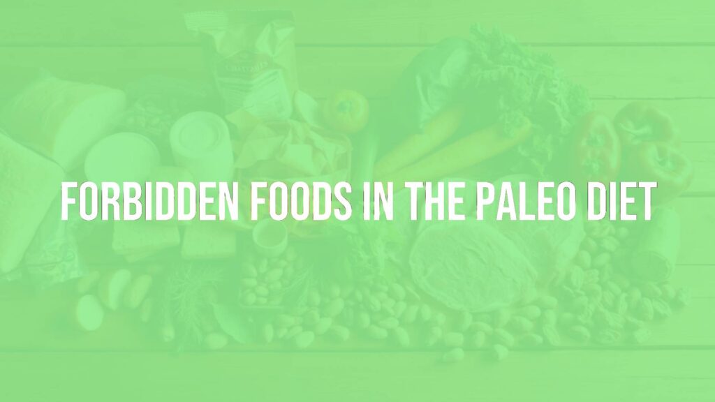 Forbidden Foods in the Paleo Diet