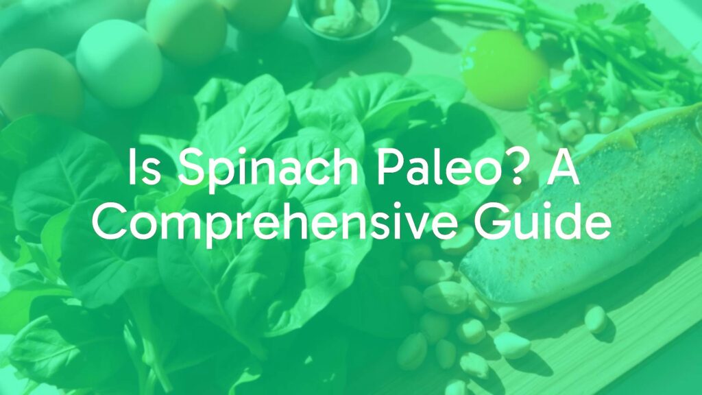 Fresh spinach leaves on a wooden cutting board with other Paleo foods like eggs, nuts, and fish, natural sunlight, healthy and vibrant lifestyle.