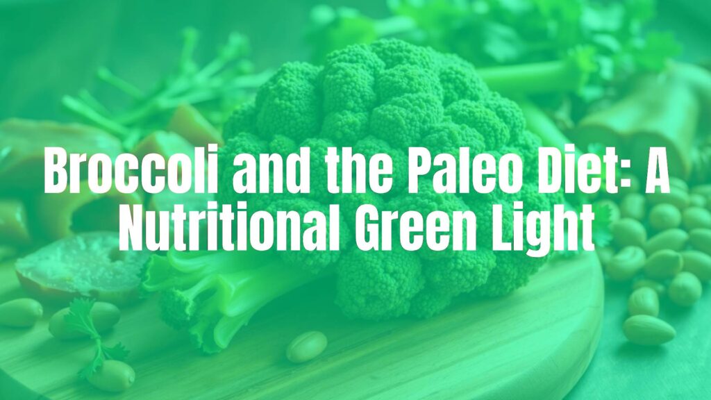 Fresh broccoli on a wooden cutting board, vibrant green color, Paleo diet ingredients like meat and nuts around it, natural lighting, realistic.