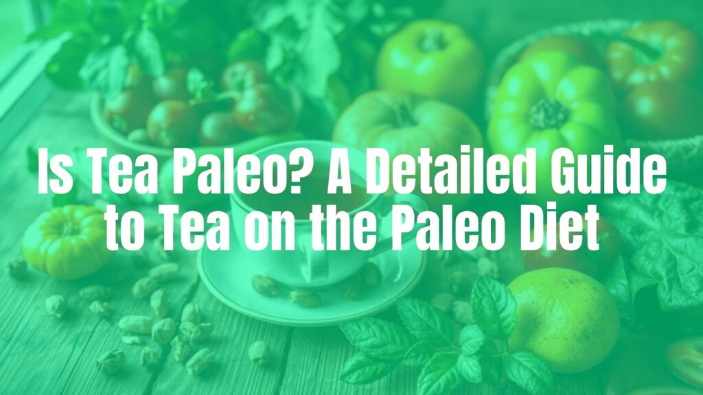 A rustic wooden table with a steaming cup of herbal tea, surrounded by fresh Paleo-friendly ingredients like fruits, nuts, and vegetables, natural lighting, cozy and realistic style.