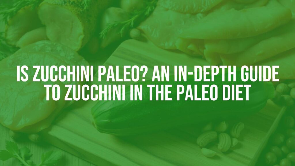 Fresh zucchini on a wooden cutting board with Paleo diet ingredients like meats, fish, and nuts, natural lighting, realistic.